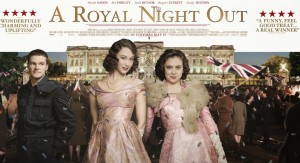 Film Review: A Royal Night Out (2015)