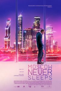 Film Review: Moscow Never Sleeps (2015)