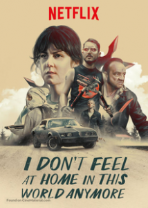 Film Review: I Don’t Feel at Home in This World Anymore (2017)