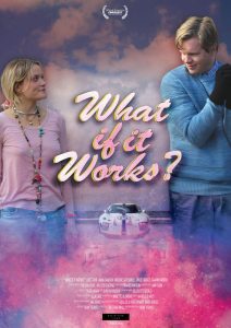 Film Review: What If It Works? (2017)