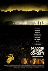 Film Review: Dragged Across Concrete (2018)