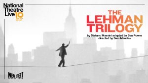 Review: National Theatre Live: The Lehman Trilogy (2019)